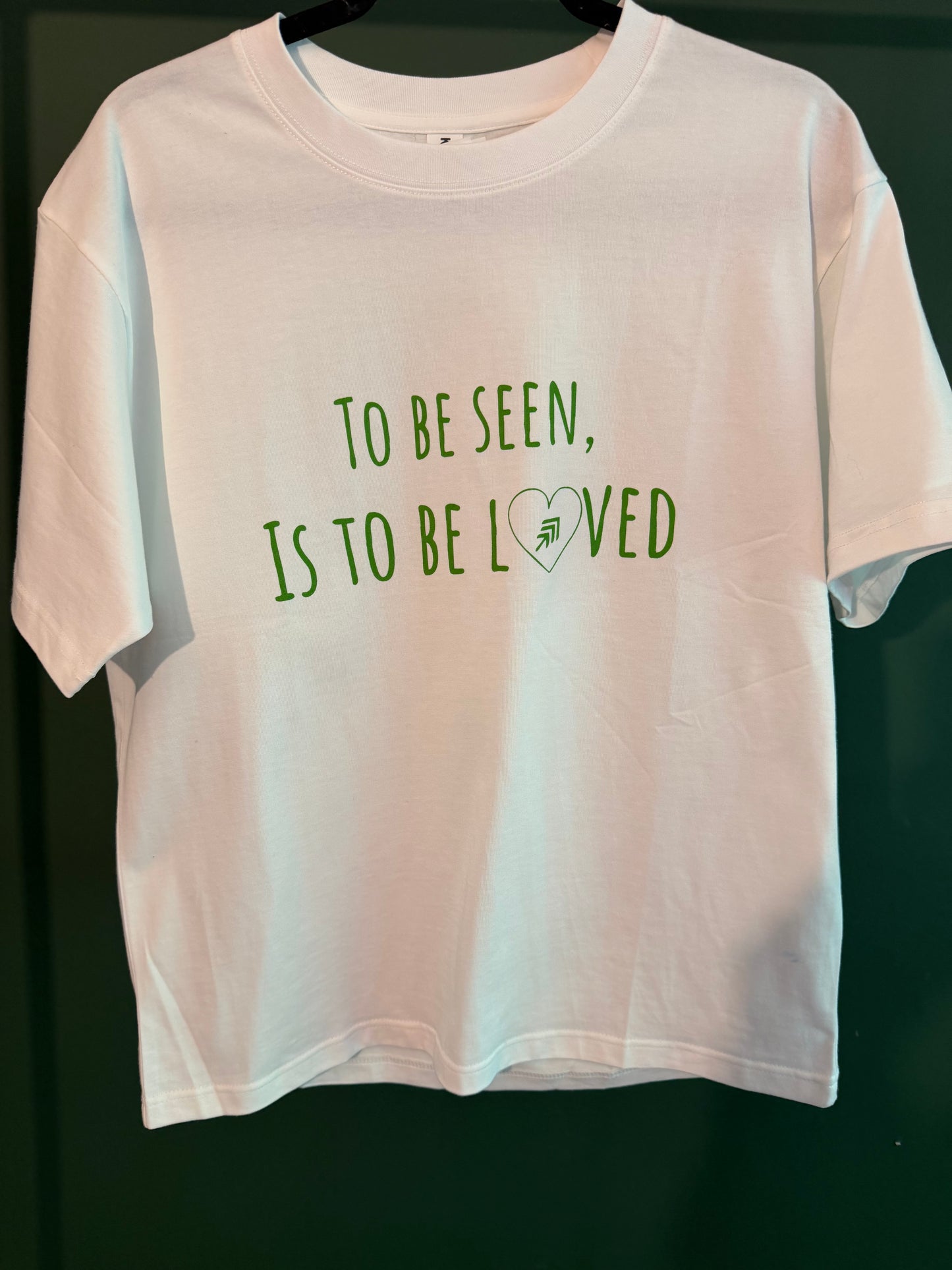 To be seen is to be loved t shirt